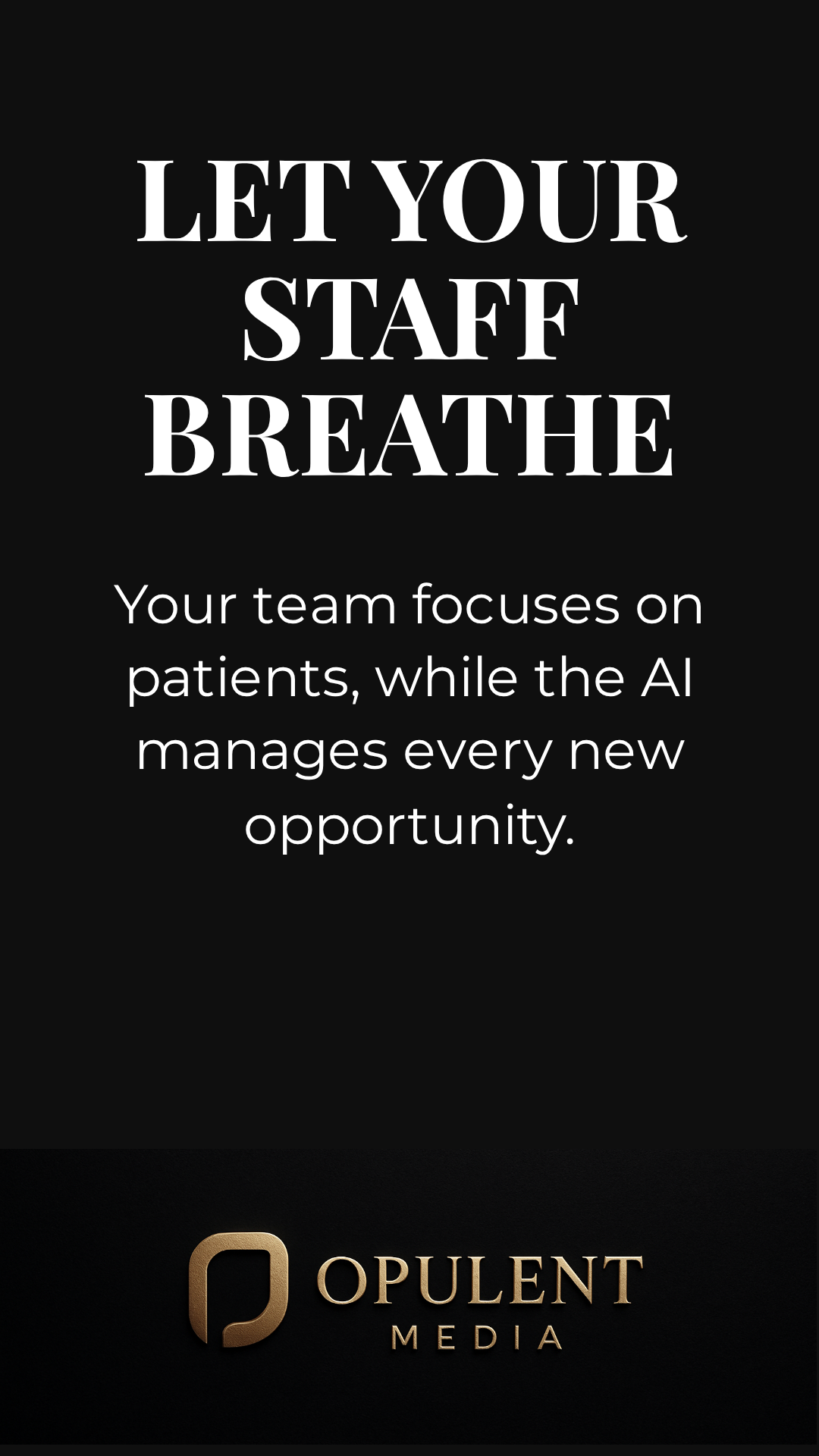 Let your staff breathe - Opulent Media